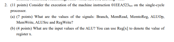  2.(11 points) Consider the execution of the machine instruction 01EEA523hex on