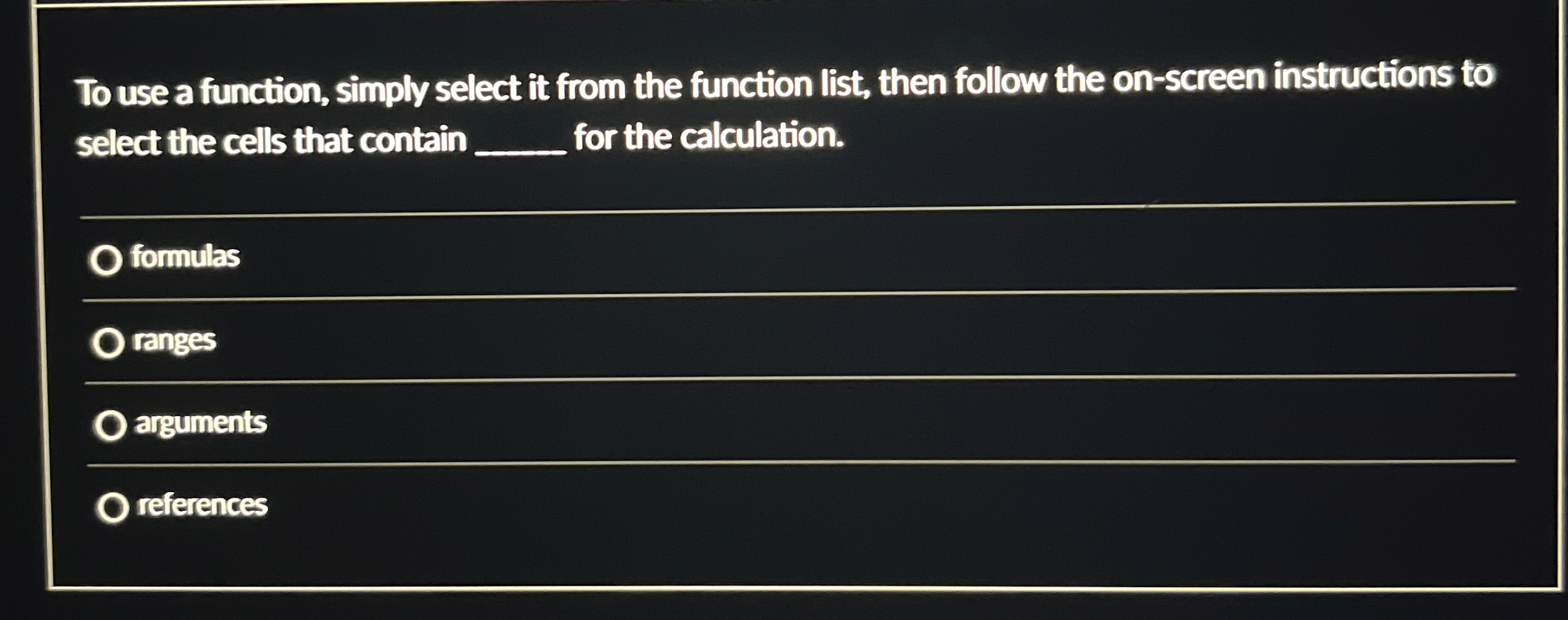  To use a function, simply select it from the function list,