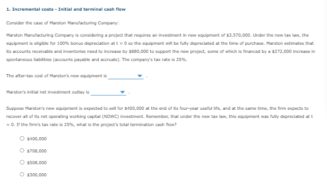  1. Incremental costs - Initial and terminal cash flow Consider the