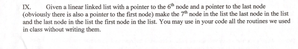  Given a linear linked list with a pointer to the 6th