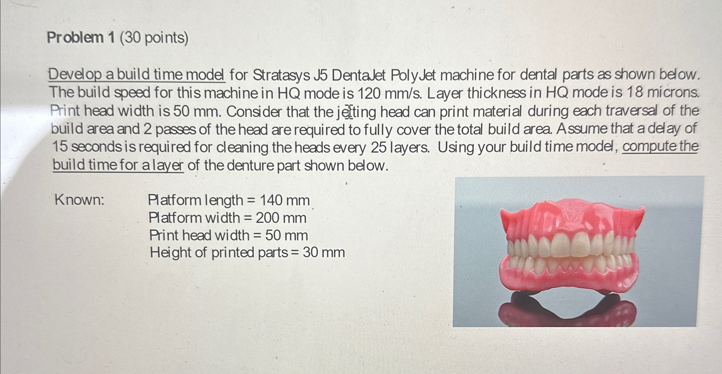  Problem 1(30 points) Develop a build time model for Stratasys J5