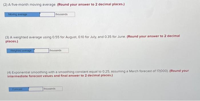 places.) (3) A weighted average using 0.55 for August, 0.10 for July,