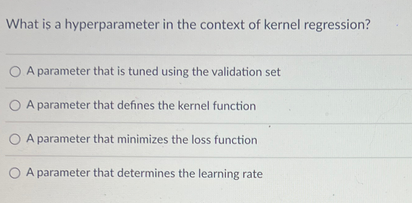  What is a hyperparameter in the context of kernel regression? A