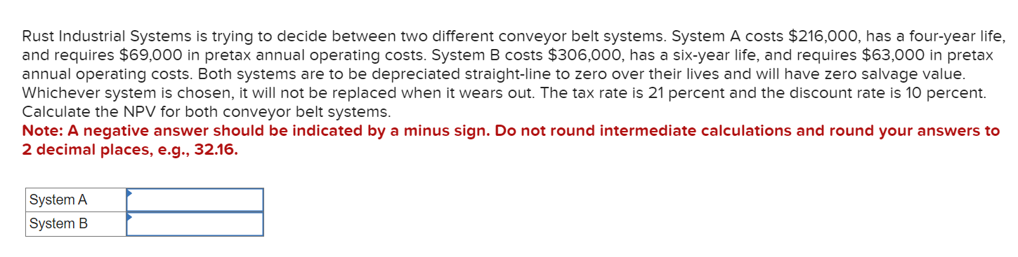  Rust Industrial Systems is trying to decide between two different conveyor