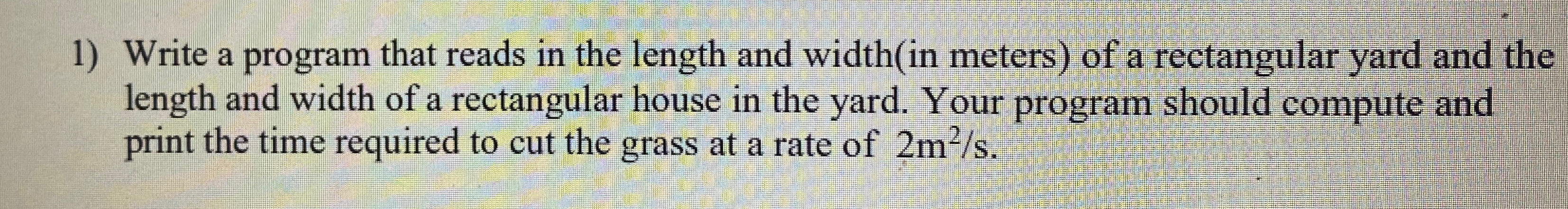  Write a VBA program that reads in the length and width(in