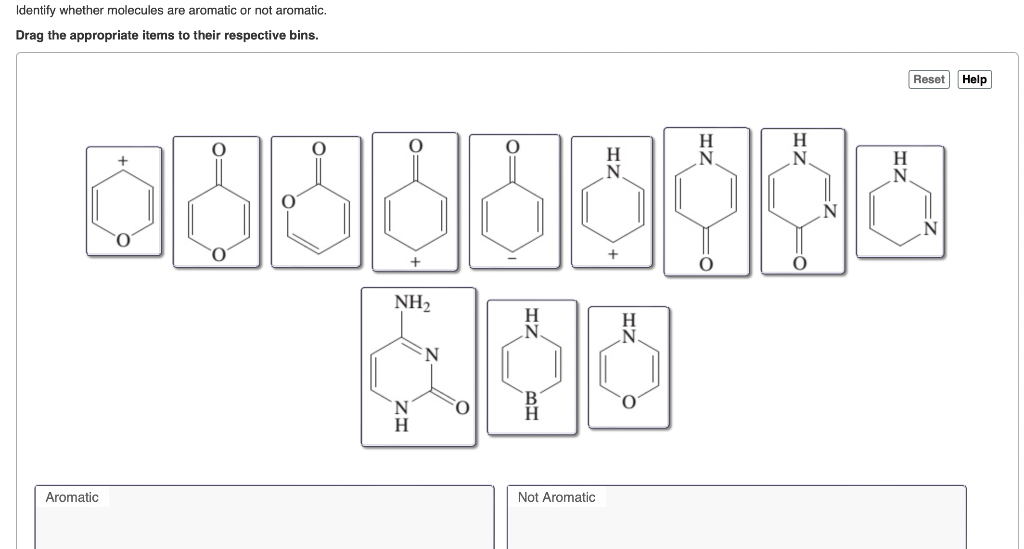 Solve the question Identify whether molecules are aromatic or not aromatic. Drag