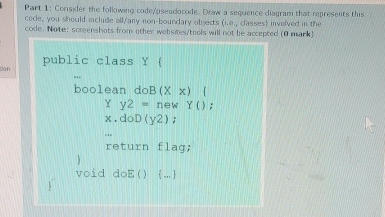  Part 1: Consider the following codefoseudocode. Draw a sequence diaqram that