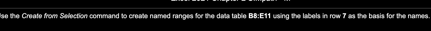  Use the Create from Selection command to create named ranges for