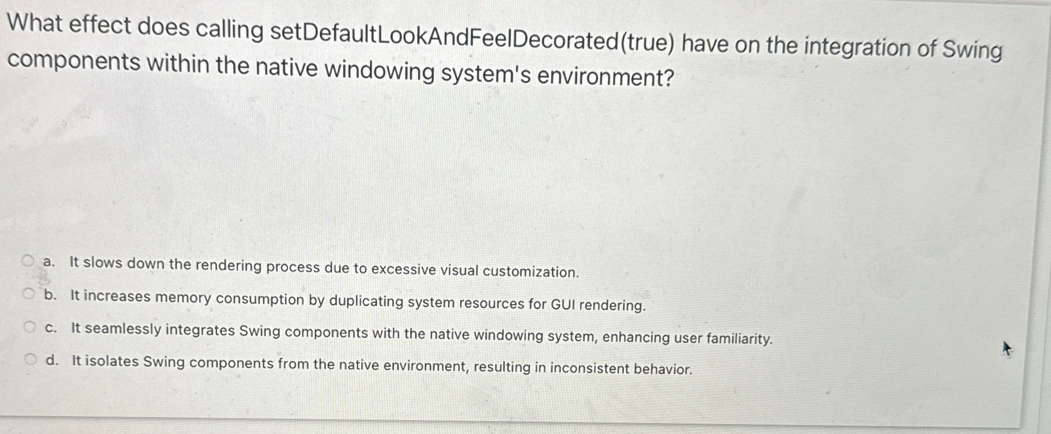  What effect does calling setDefaultLookAndFeelDecorated(true) have on the integration of Swing