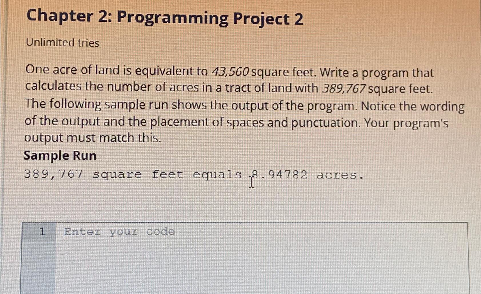  Chapter 2: Programming Project 2 Unlimited tries One acre of land