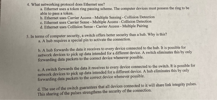  4. What networking protocol does Ethernet use? a. Ethernet uses a