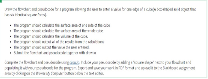  Draw the flowchart and pseudocode for a program allowing the user