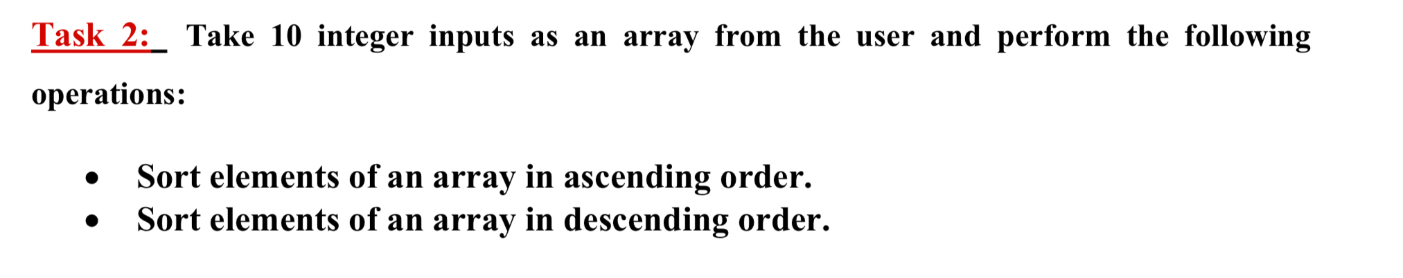  Task 2: Take 10 integer inputs as an array from the