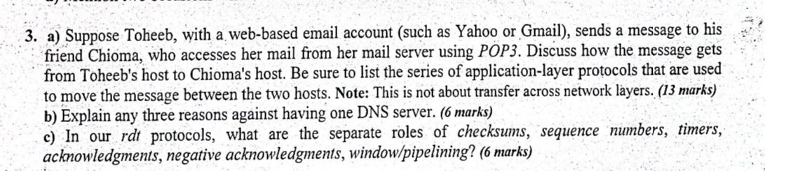  a) Suppose Toheeb, with a web-based email account (such as Yahoo