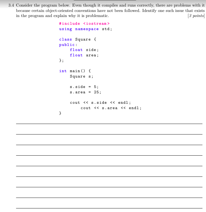  3.4 Consider the program below. Even though it compiles and runs