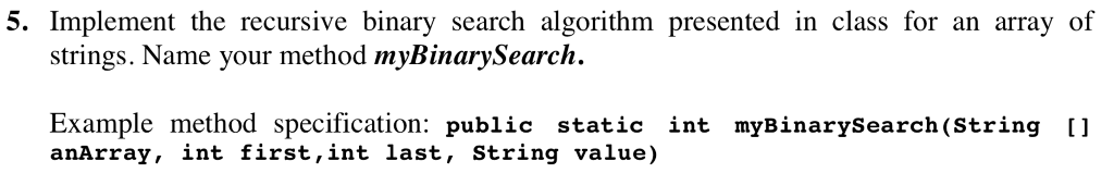 Background: 5. Implement the recursive binary search algorithm presented in class