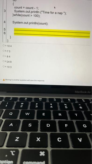 "Wednesday"; this.name = "Thursday"; ) System.out.printin(bushColor +="+ name ); 6 4.g Monday