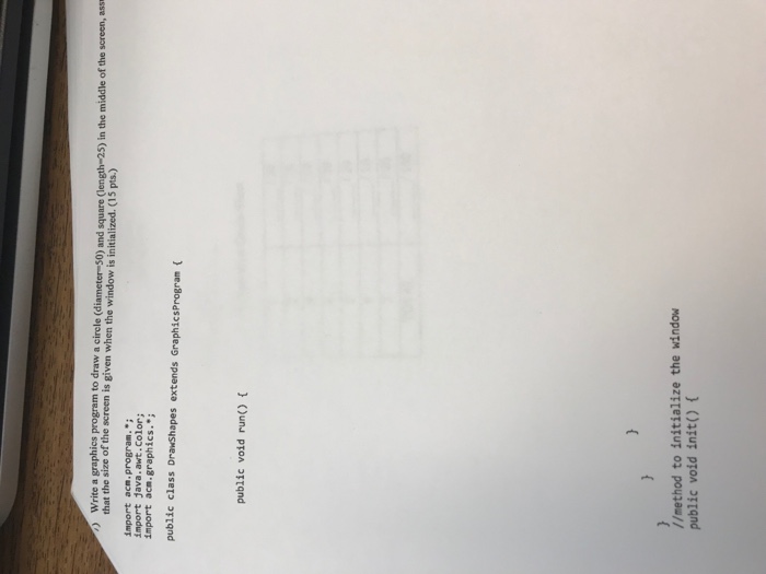  ) Write a graphics program to 5) in the middle of