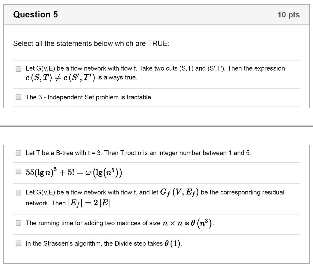 Question 5 10 pts Select all the statements below which are