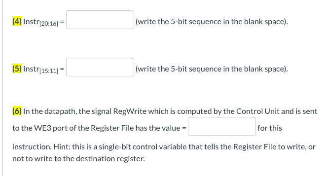  (4) Instr[20:16] = (write the 5-bit sequence in the blank space).