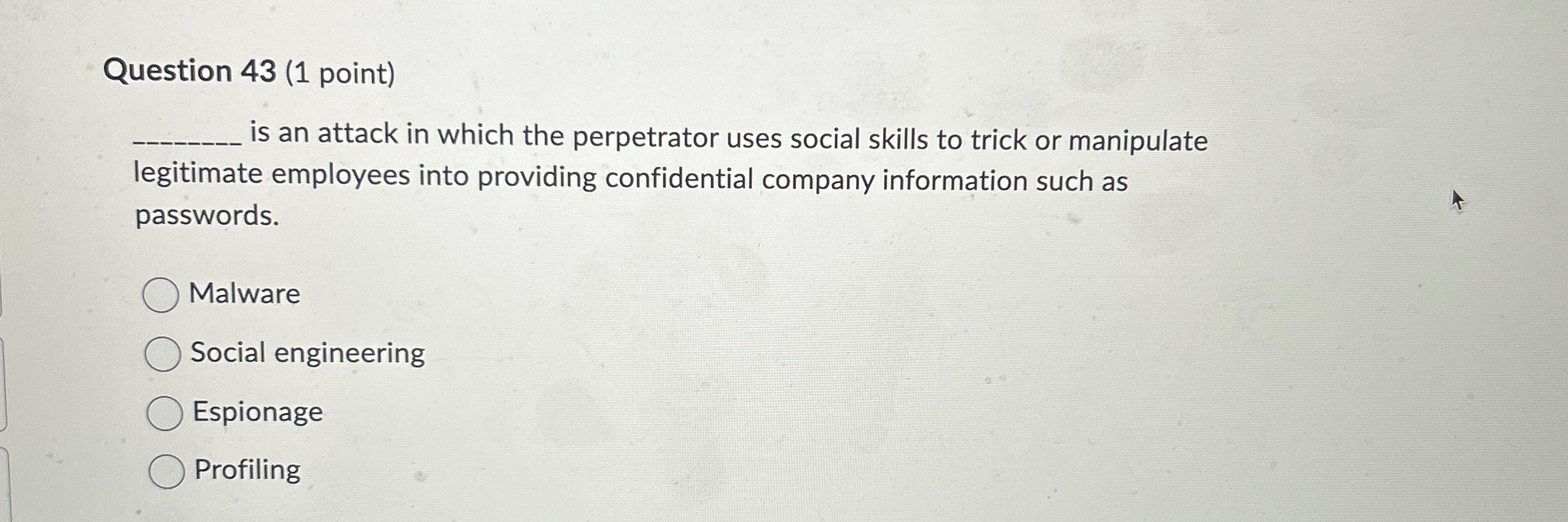  Question 43(1 point) is an attack in which the perpetrator uses