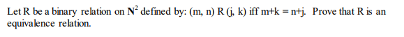  Let R be a binary relation on N^2 defined by: (m,