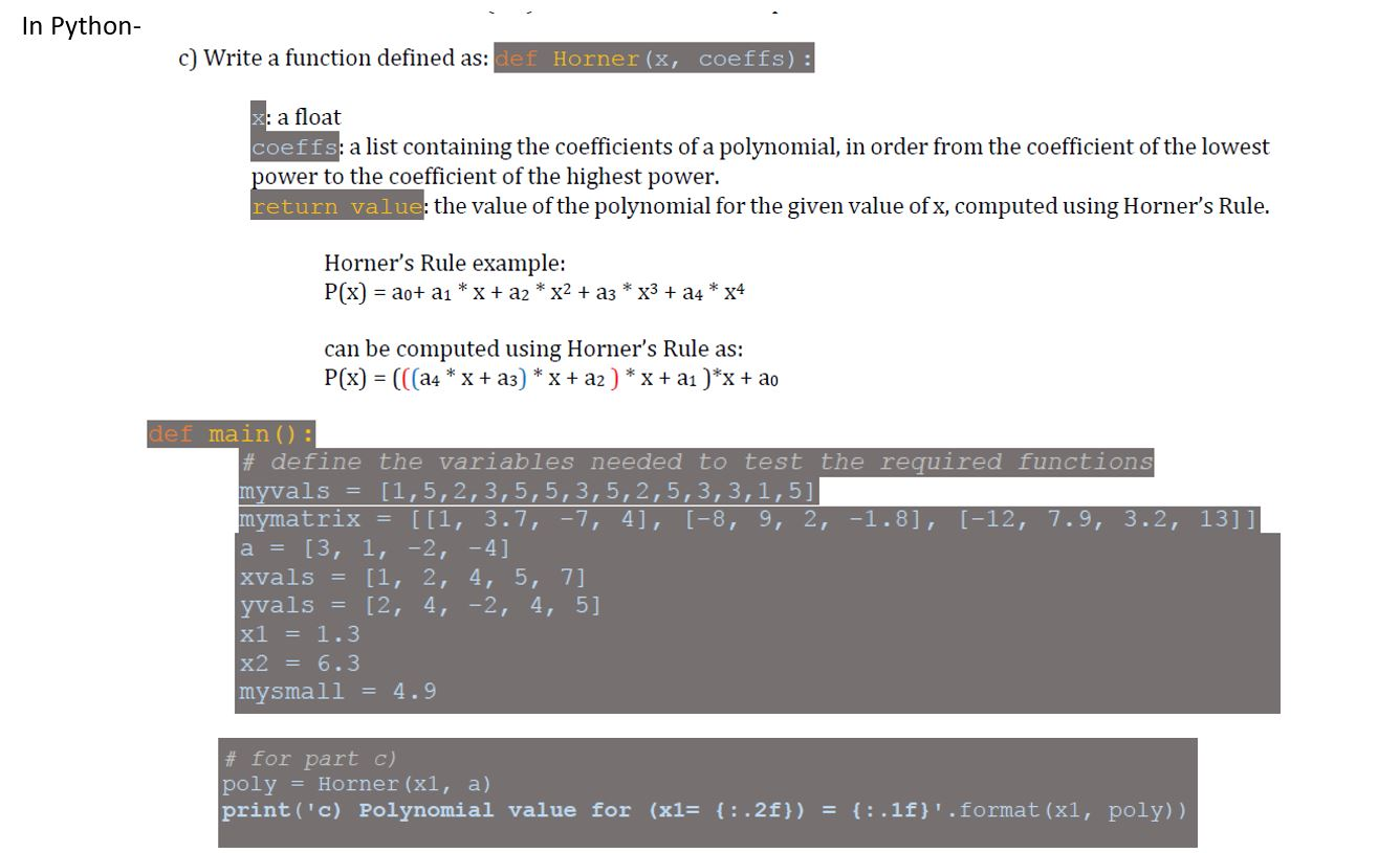  In Python- c) Write a function defined as: def Horner(x, coeffs)