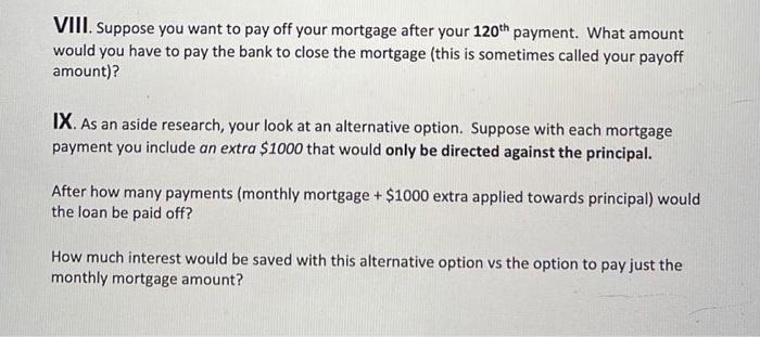 to purchase. You plan to take out a 30 -year mortgage. I.