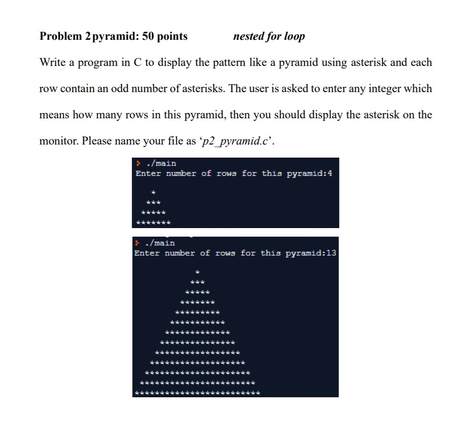 Problem 2 pyramid: 50 points nested for loop Write a program