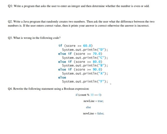  Java program Q1: Write a program that asks the user to