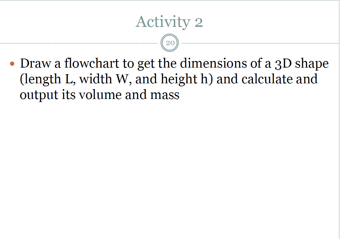  USING CODE BLOCKS C++ Activity 2 20 Draw a flowchart to