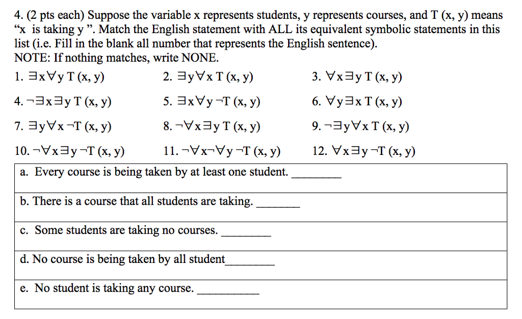  4. (2 pts each) Suppose the variable x represents students, y