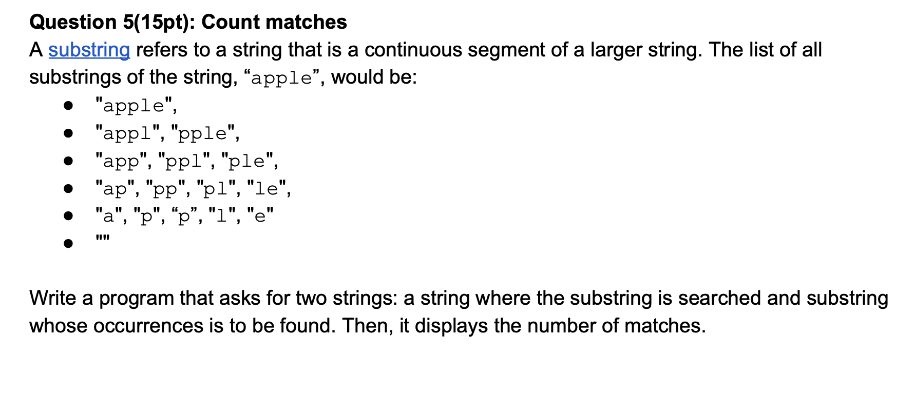 c++ loop Question 5(15pt): Count matches A substring refers to a string