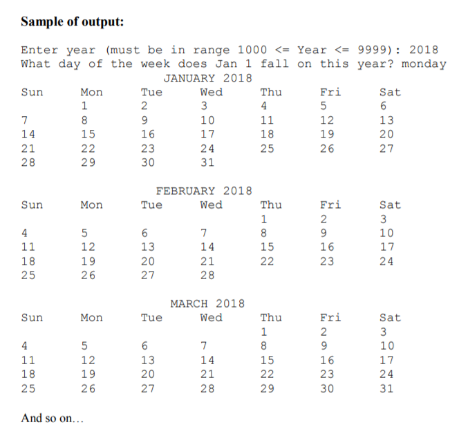 calendar First, ask the user to enter a year (4-digit) and what