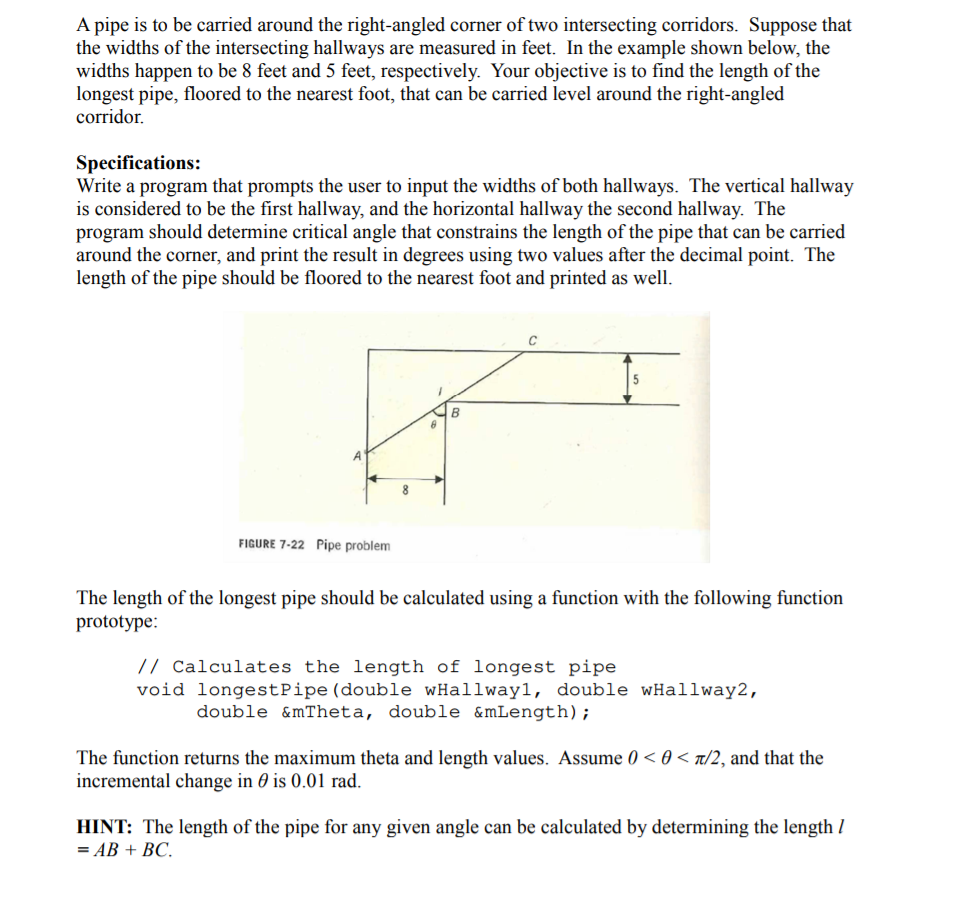 Please do so in C++ A pipe is to be carried around