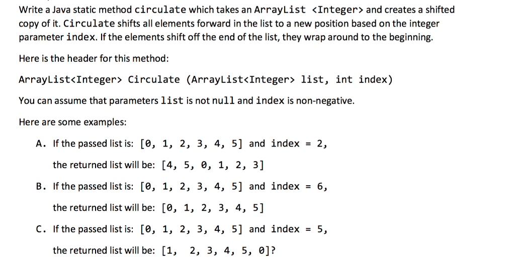 just the method Write a Java static method circulate which takes an