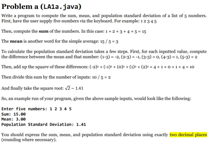  Problem a (LA1a.java) Write a program to compute the sum, mean,