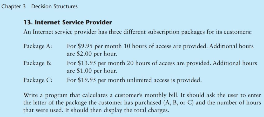  Chapter 3 Decision Structures 13. Internet Service Provider An Internet service