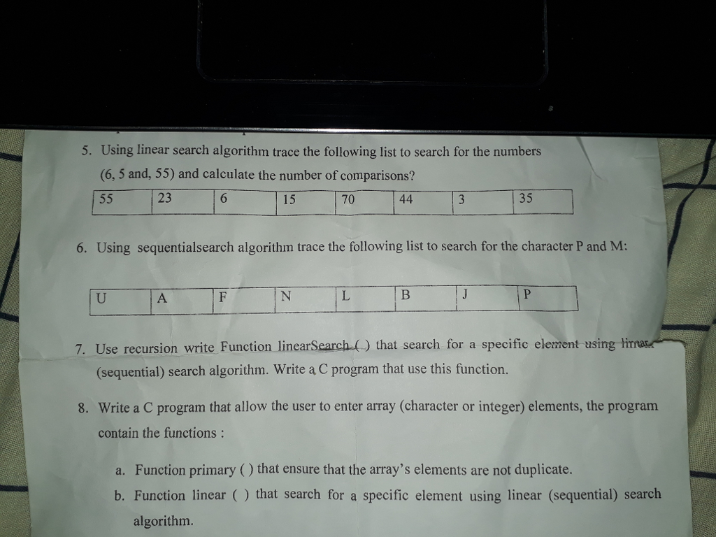  the questions 5,6 and 7 Using linear search algorithm trace the