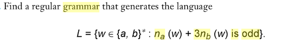  Find a regular grammar that generates the language L = {w