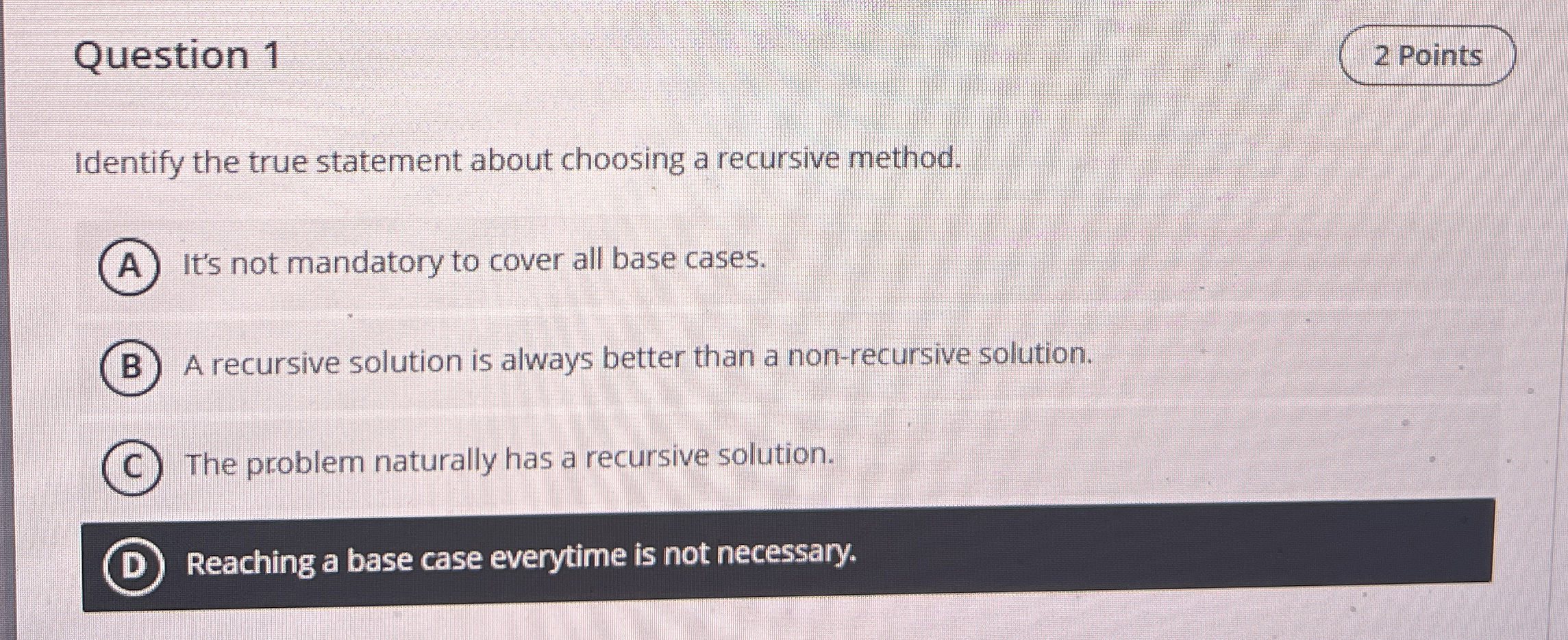  Question 1 2 Points Identify the true statement about choosing a