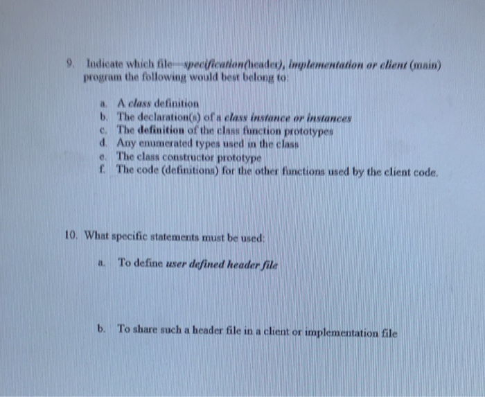  9 Indicate which file specification(headeu), inplementation or client (main) program the