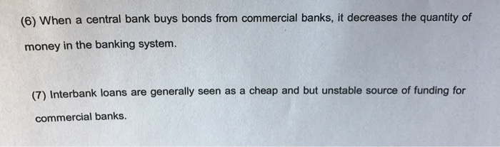  True false statements When a central bank buys bonds from commercial