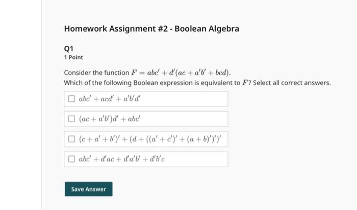 Final answer Homework Assignment \#2 - Boolean Algebra Q1 1 Point Consider