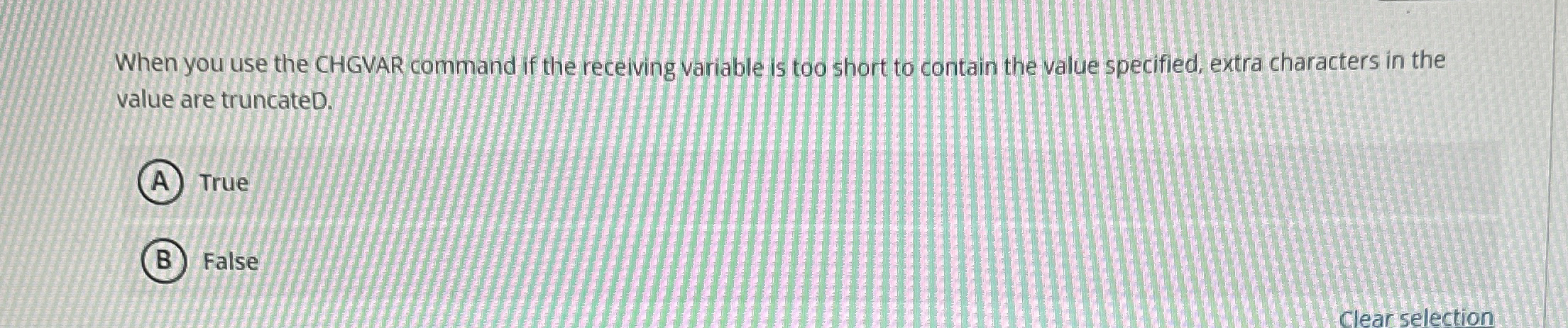  When you use the CHGVAR command if the receiving variable is