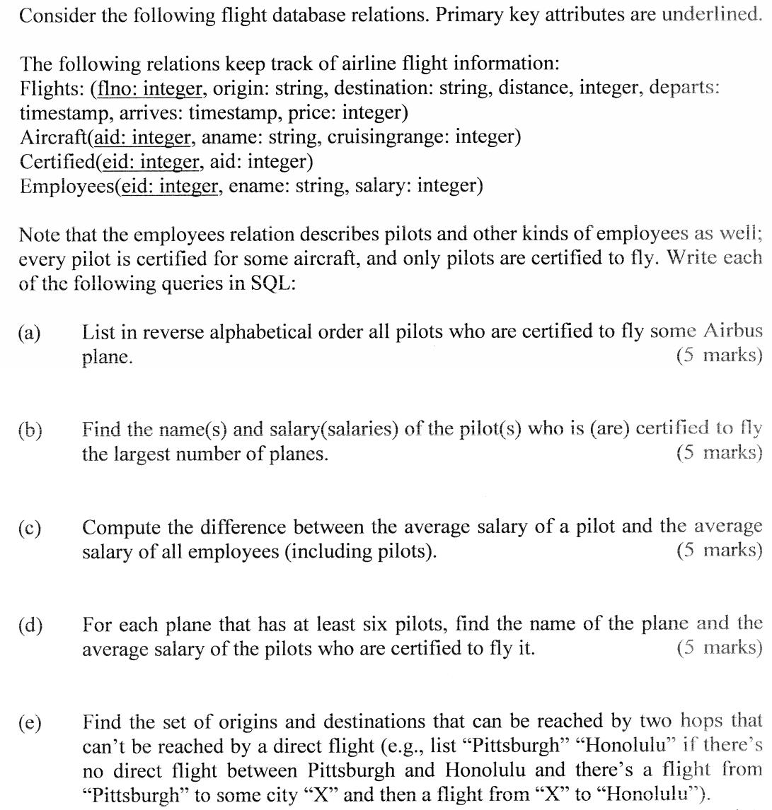  Consider the following flight database relations. Primary key attributes are underlined.