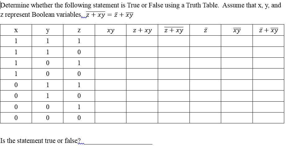  Determine whether the following statement is True or False using a