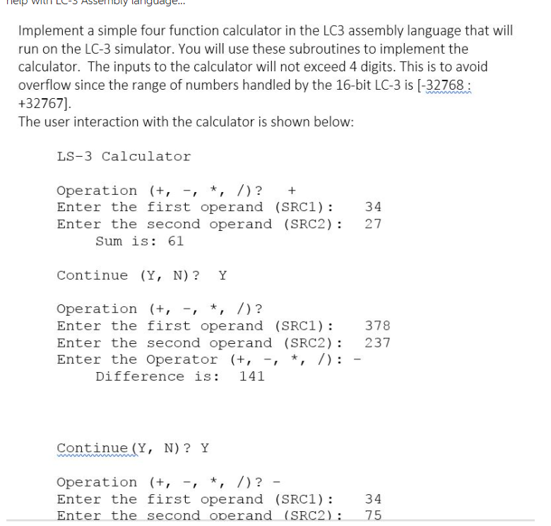 -3 ASSeliDy lailquaue Implement a simple four function calculator in the