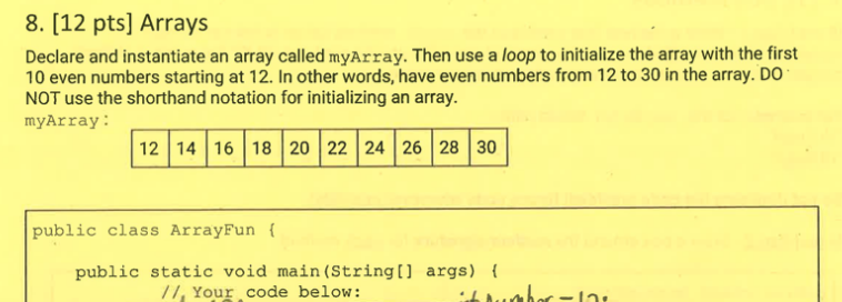 Java question please write code will rate thanks! 8. [12 pts] Arrays