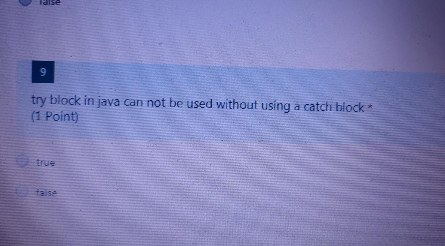 use try block in java can not be used without using